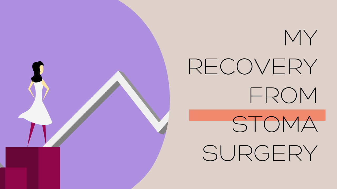 My Recovery From Stoma Surgery